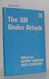 The U.N. Under Attack The U.N. Under Attack