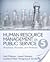 Human Resource Management in Public Service Paradoxes, Processes, and Problems