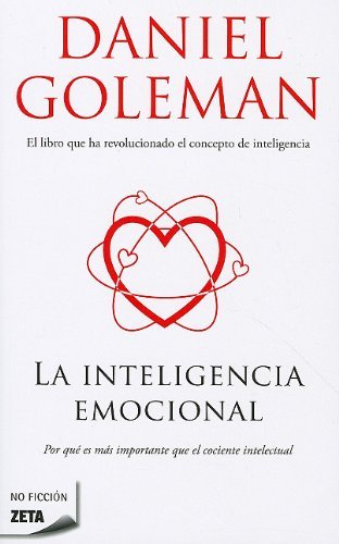 La inteligencia emocional (Zeta No Ficcion) (Spanish Edition) by Daniel Goleman (2009-12-25)