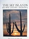 The Sky Islands of Southeast Arizona (Voyageur Wilderness Books)