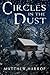 Circles in the Dust by Matthew Harrop (2014-03-28)