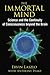 Science and the Continuity of Consciousness beyond the Brain The Immortal Mind (Paperback) - Common