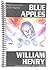 Blue Apples by William Henry (2000-04-01)