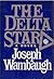 The Delta Star by Wambaugh, Joseph published by William Morrow
