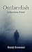 Outlandish: A Mysterious Fr...
