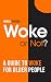 Woke or Not?: A Guide to Wo...