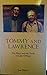 Tommy and Lawrence: The Way...