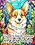 J'adore le livre de coloriage Corgi pour adultes. by Jonas Black