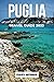 PUGLIA TRAVEL GUIDE 2023 by Daisy Morris