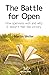 The Battle For Open: How openness won and why it doesn't feel like victory by Martin Weller (2014-10-31)