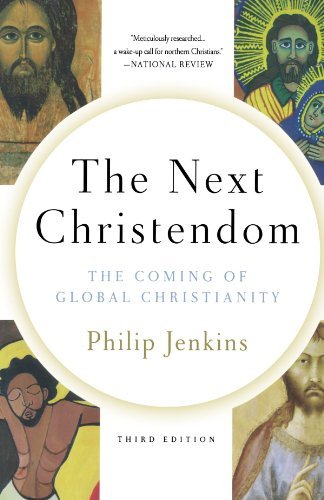 The Next Christendom by Jenkins, Philip. (Oxford University Press, USA,2011) [Paperback] 3rd EDITION
