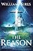 The Reason by William Sirls (2012-09-03)
