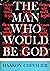 Tman Who Would Be God