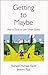 Getting To Maybe: How to Excel on Law School Exams by Richard Michael Fischl Jeremy Paul 1 edition (Textbook ONLY, Paperback)