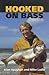 Hooked on Bass by Vaughan, Alan, Ladle, Mike (2003) Hardcover