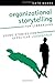 Organizational Storytelling for Librarians: Using Stories for Effective Leadership by Kate Marek (2011-01-15)