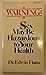 Warning, Sex May Be Hazardous to Your Health by Edwin Flatto