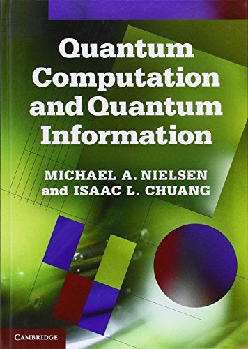 Quantum Computation and Quantum Information: 10th Anniversary Edition by Michael A. Nielsen Isaac L. Chuang(2001-10-02)