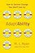 Adaptability: How to Survive Change You Didn't Ask for by M. J. Ryan (2009-05-12)