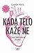 Kada telo kaze ne  by Gabor Maté