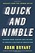 Quick and Nimble: Lessons from Leading CEOs on How to Create a Culture of Innovation by Adam Bryant (2014-01-07)