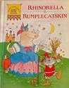 Judy Ziegler's Zany Fairy Tales: Rhinorella & Rumplecatskin