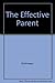 The Effective Parent by Dinkmeyer (1987-06-02)