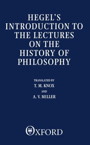 Hegel's Introduction to the Lectures on the History of Philosophy by Georg Wilhelm Friedrich Hegel (13-Aug-1987) Paperback