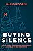 Buying Silence: How oligarc...