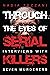 Through the Eyes of Serial Killers: Interviews with Seven Murderers