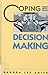 Coping With Decision-Making