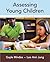 By Gayle Mindes - Assessing Young Children with Enhanced Pear... by Gayle Mindes