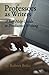 Professors as Writers: A Self-Help Guide to Productive Writing by Robert Boice (1990-03-24)