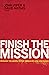 Finish the Mission