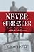 Never Surrender: Confederate Memory and Conservatism in the South Carolina Upcountry by W. Poole (2004-01-26)
