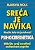 Sreca je navika- psihokibernetika