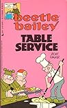 Table Service (Beetle Bailey, #41)