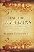 And the Lamb Wins: Why the End of the World is Really Good News by Ponsonby Simon (1-Aug-2008) Paperback