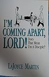 I'm Coming Apart Lord! Does That Mean I'm A Disciple?