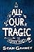 All Our Tragic: Part II - Politics