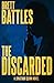 The Discarded: Volume 8 (A Jonathan Quinn Novel) by Brett Battles (2014-04-02)