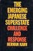 Emerging Japanese Superstate : Challenge and Response