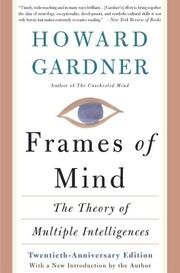 Frames Of Mind - The Therory Of Multiple Intelligences - Tenth Anniversary Edition with a New Introduction by the Author (Unknown Binding)