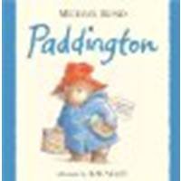 Paddington by Bond, Michael [HarperCollins, 2007] Hardcover [Hardcover] (Hardcover)