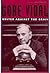 [Gore Vidal: Writer Against the Grain] (By: Ph.D. Jay Parini) [published: March, 1995]
