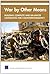 War by Other Means--Building Complete and Balanced Capabilities for Counterinsurgency: RAND Counterinsurgency Study--Final Report by David C. Gompert (2008-03-13)