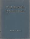 The Dr. and Mrs. Harry Bakwin Collection;: An exhibition of paintings and sculpture, October 4th to November 4th