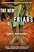 New Friars, The: The Emerging Movement Serving The World's Poor by Scott A. Bessenecker (November 01,2006)