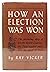 HOW An ELECTION WAS WON: Th...