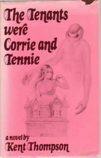 The tenants were Corrie and Tennie;: A novel (Unknown Binding)